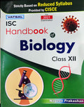 Vatsal Isc Handbook Of Biology Class 12(Based On Reduced Syllabus)