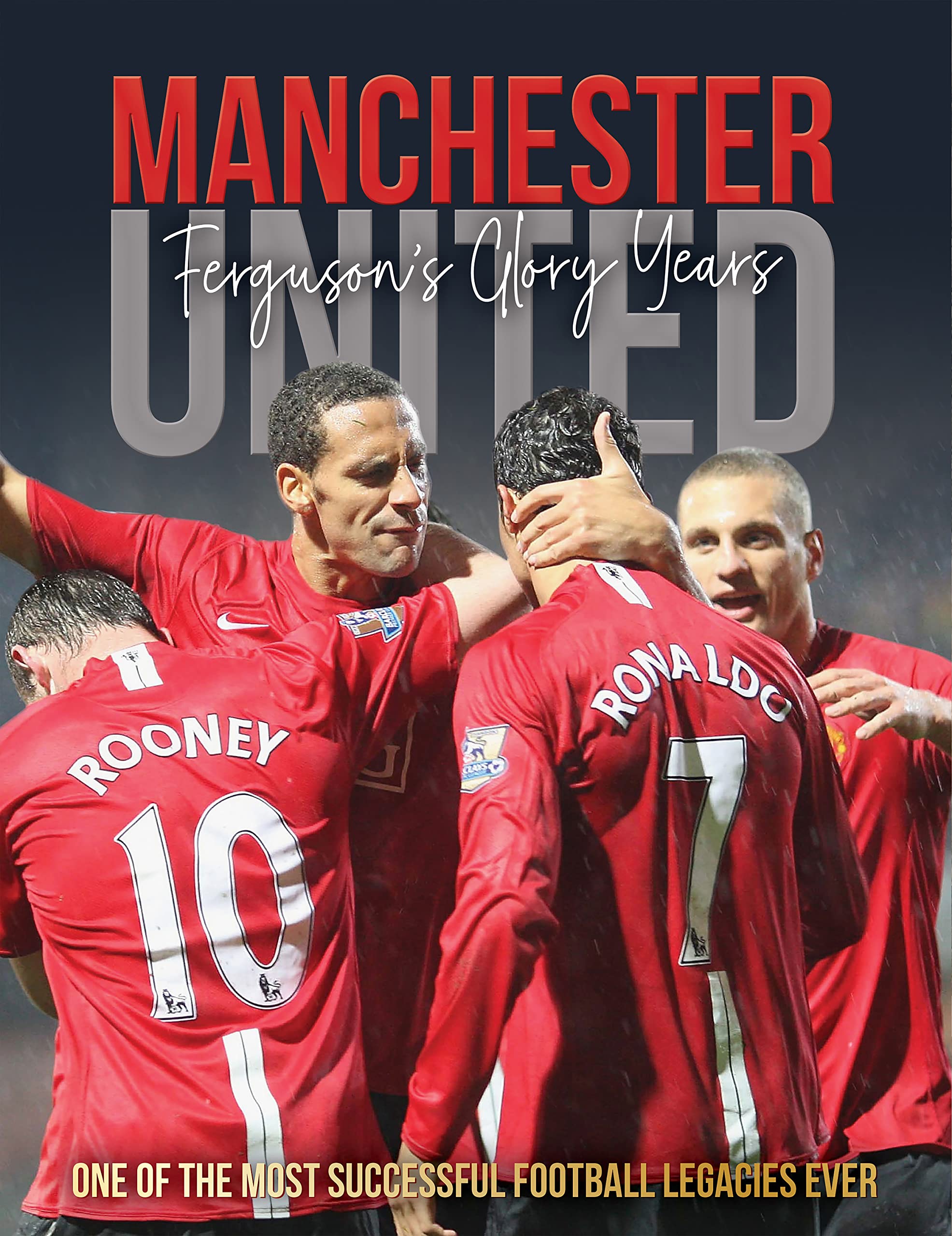 Manchester United: Fergusons Glory Years (Backpass Through History)