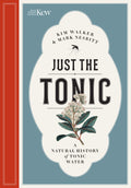 Just the Tonic: A Natural History of Tonic Water