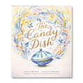 The Candy Dish: A Children?s Book by New York Times BestSelling Author Kobi Yamada
