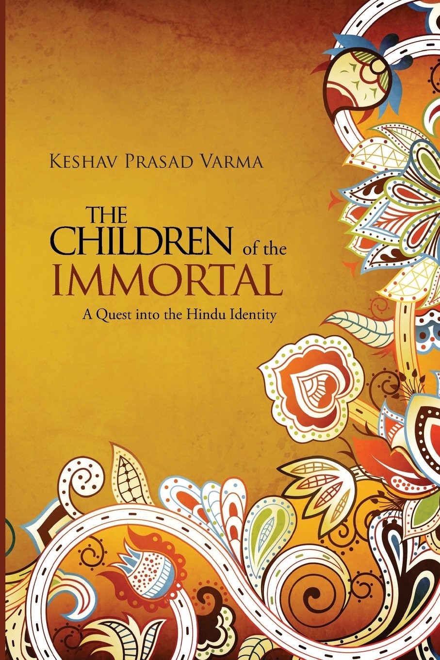The Children of the Immortal:A Quest into the Hindu IdentityHardcover