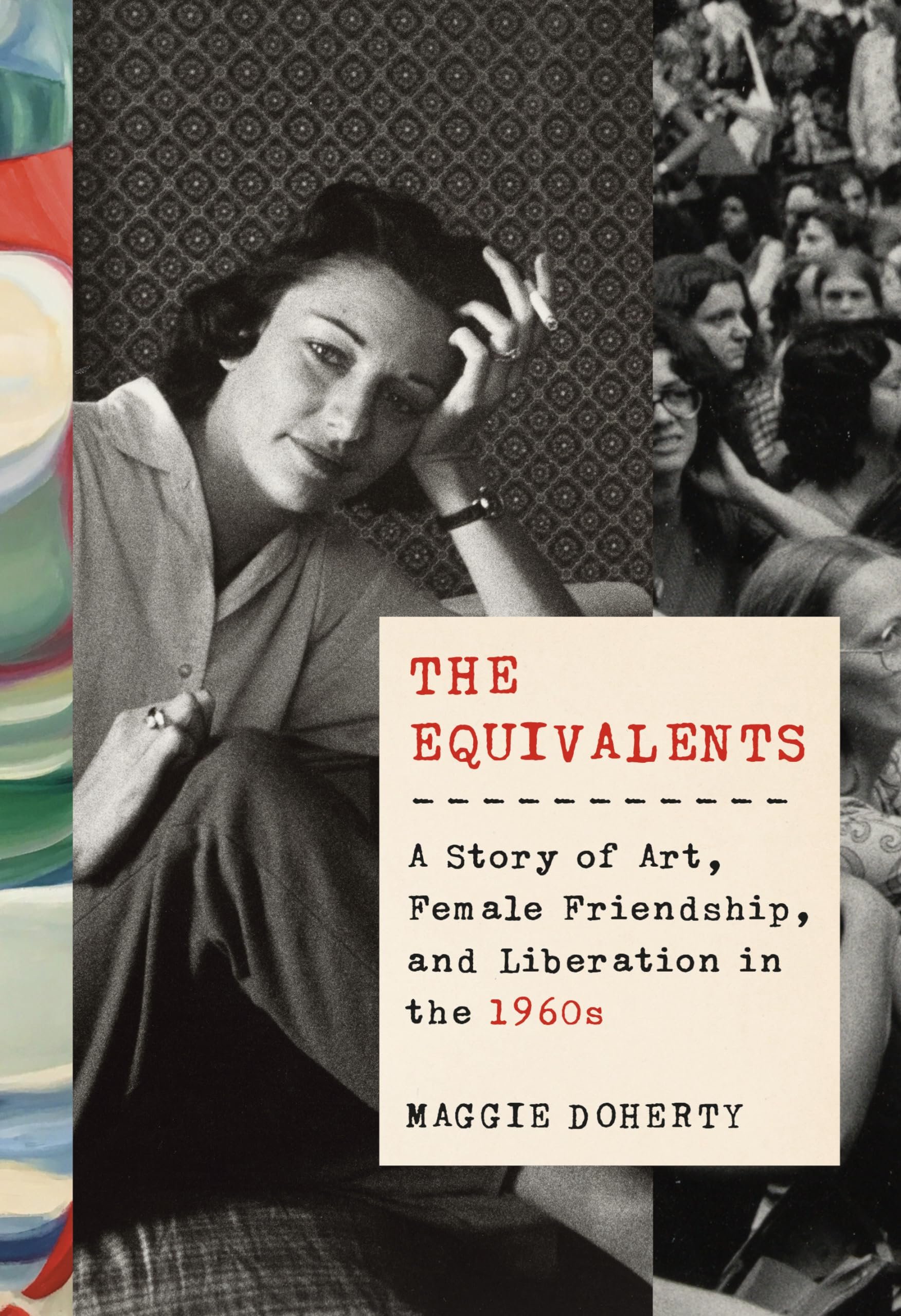 The Equivalents: A Story Of Art, Female Friendship, And Liberation In The 1960S