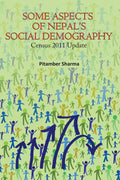 Some Aspects of Nepals Social Demography (Census 2011 Update) [Paperback] Pitamber Sharma