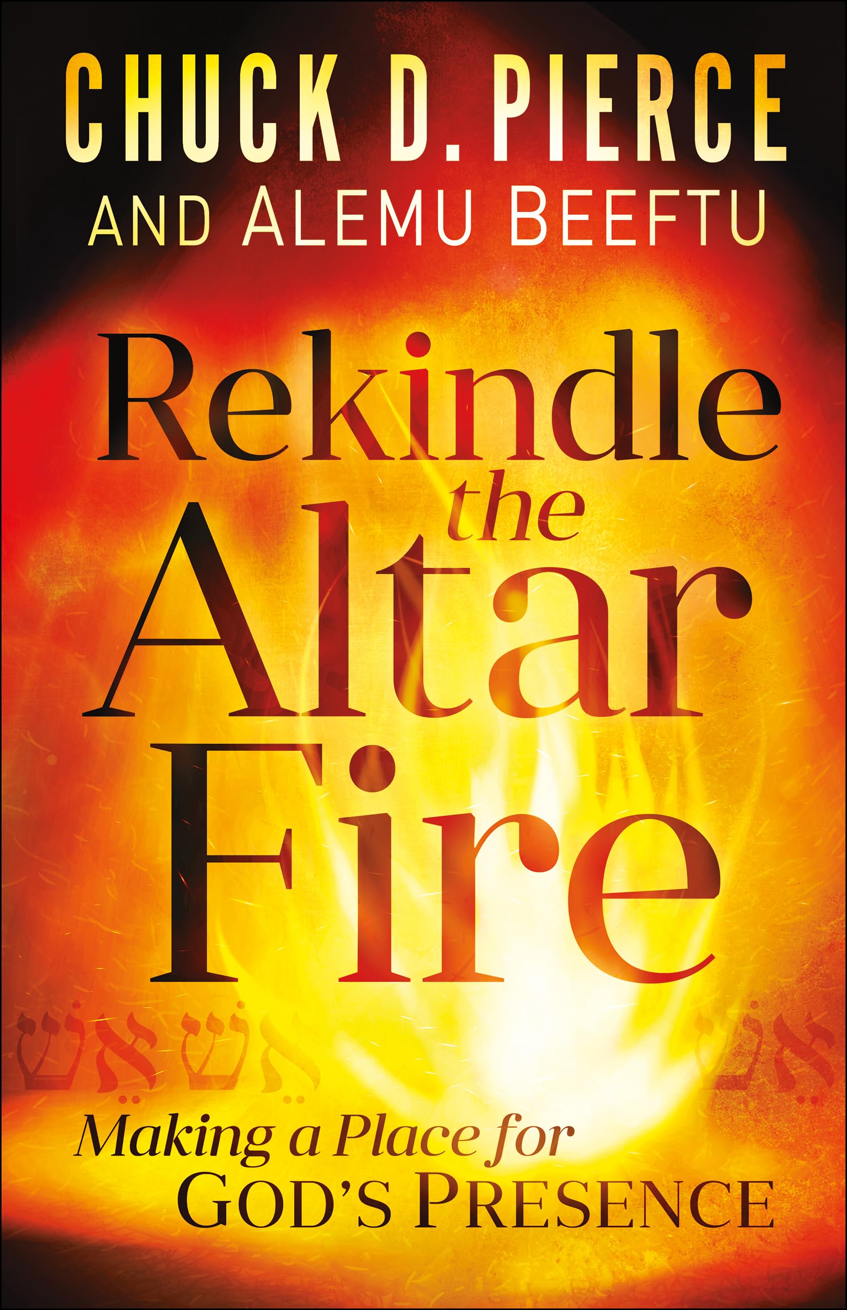 Rekindle the Altar Fire: Making a Place for Gods Presence