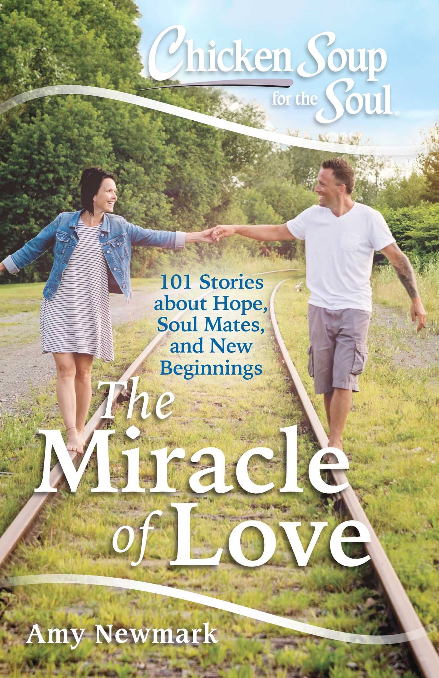 Chicken Soup For The Soul: The Miracle Of Love