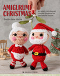 Amigurumi Christmas: 20 supercute kawaii crochet projects for the festive season