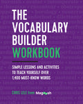 The Vocabulary Builder Workbook: Simple Lessons and Activities to Teach Yourself Over 1,400 MustKnow Words