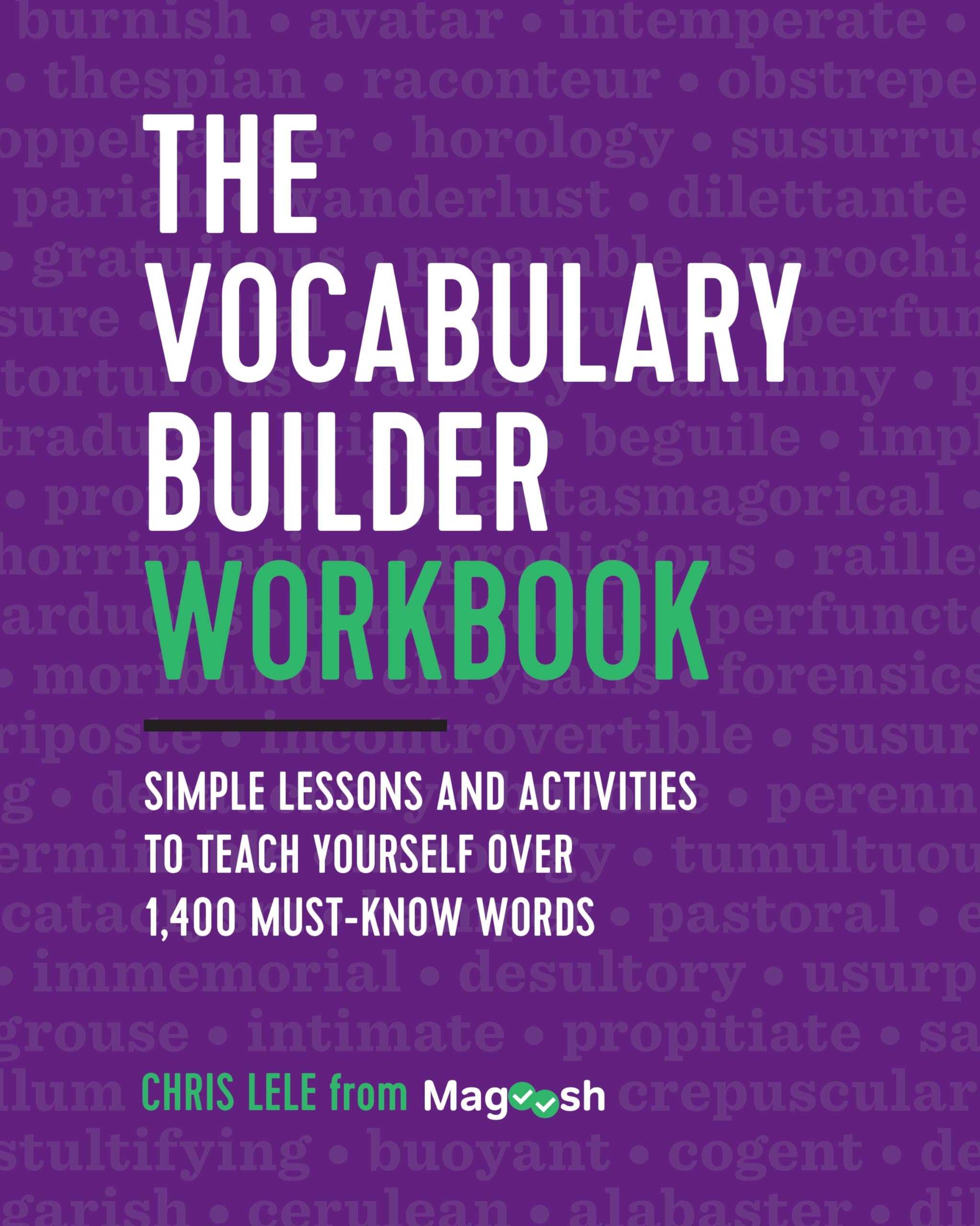 The Vocabulary Builder Workbook: Simple Lessons and Activities to Teach Yourself Over 1,400 MustKnow Words