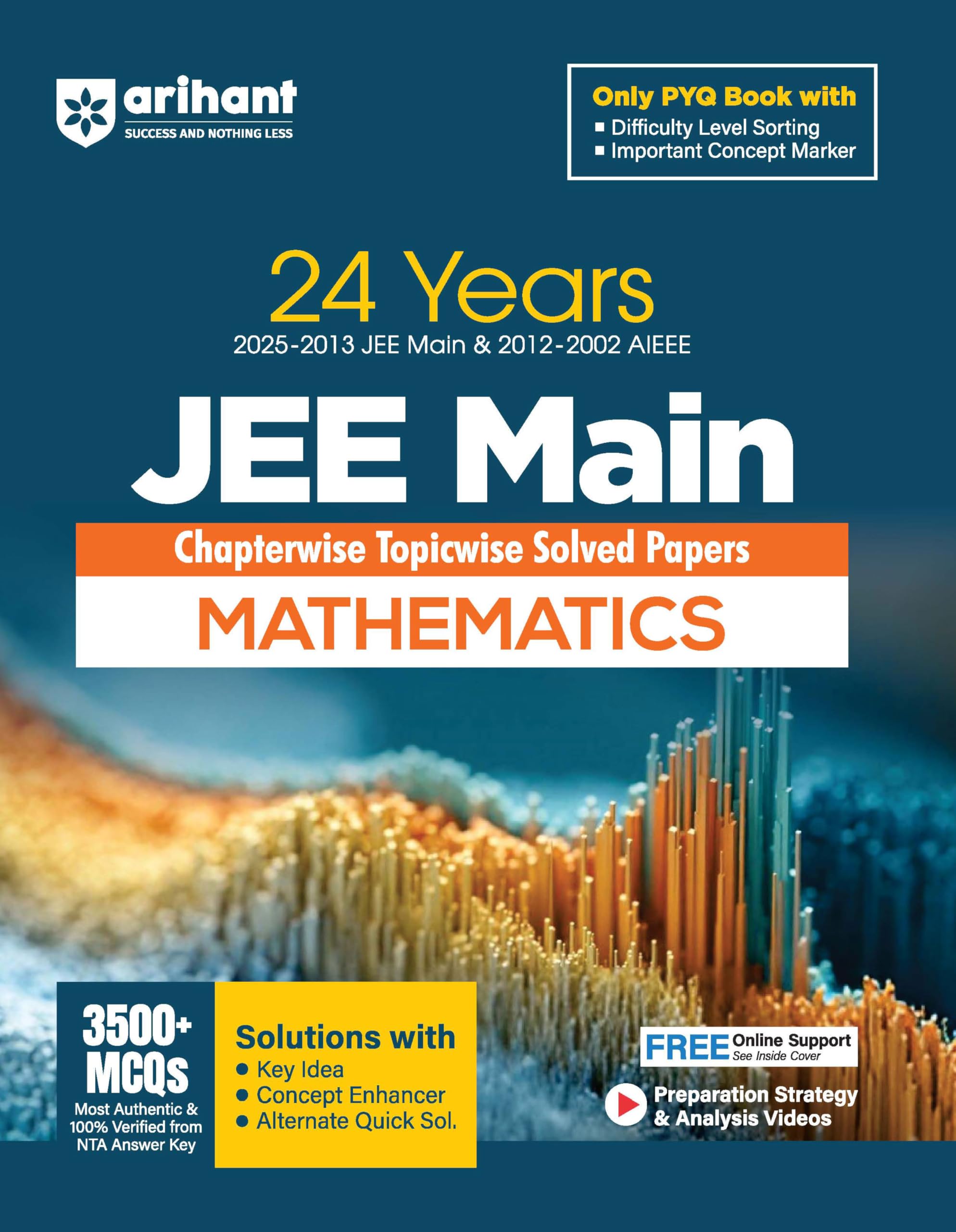 Arihant 24 Years JEE Main Mathmatices Chapterwise Topicwise PYQ with 3500+ MCQ | Verified Answer by NTA, Solution with Key Idea,