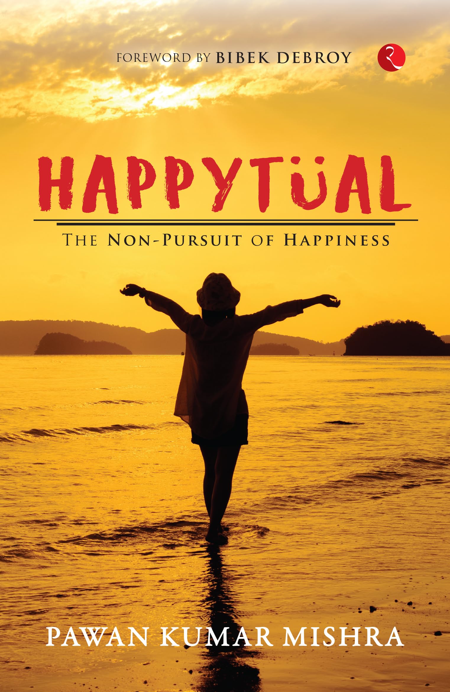 HAPPYTUAL: THE NON PURSUIT OF HAPPINESS