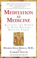 Meditation As Medicine: Activate the Power of Your Natural Healing Force