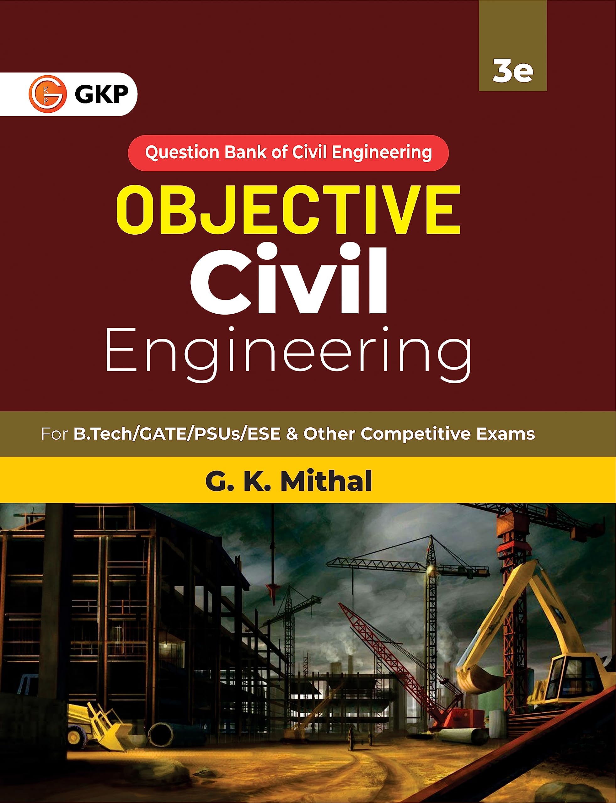 Objective Series : Civil Engineering By G K Mithal
