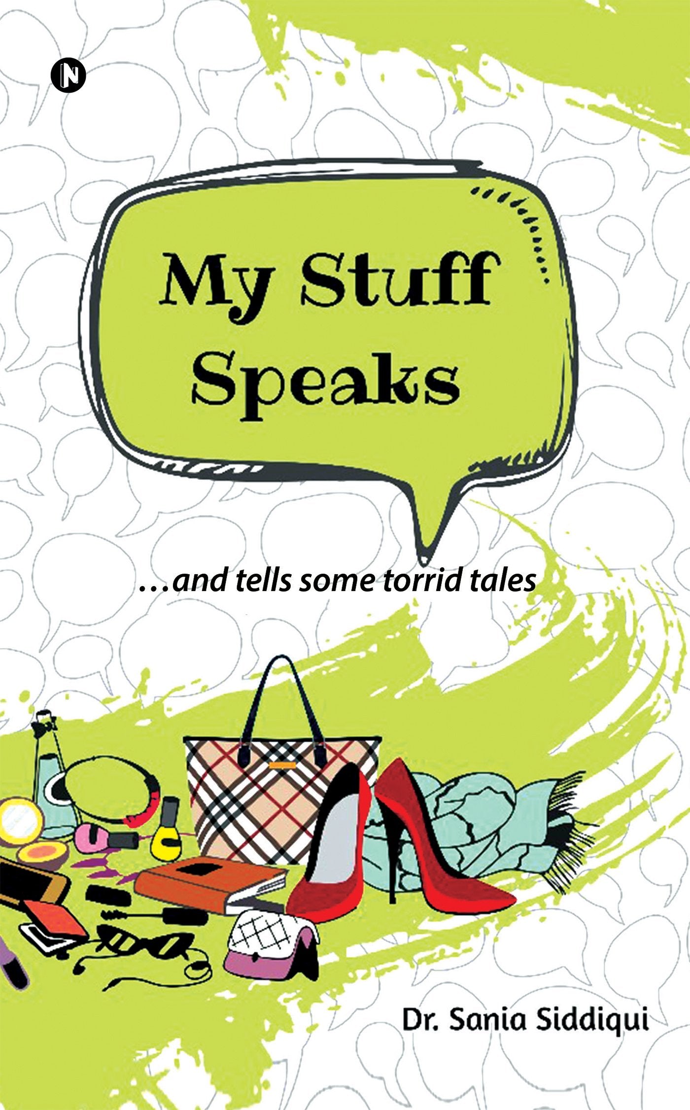 My Stuff Speaks : .And Tells Some Torrid Tales
