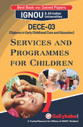 Gullybaba IGNOU DECE Sem DECE03 Services and Programmes for Children in English  Latest Edition IGNOU Help Book with Solved Pr