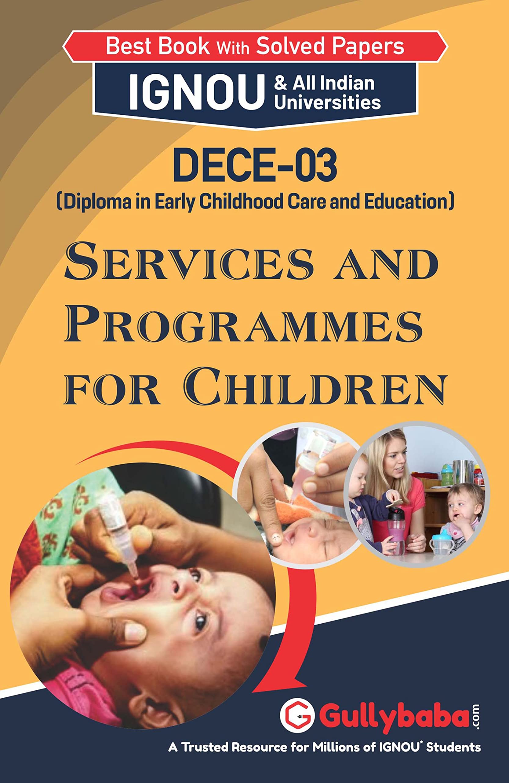 Gullybaba IGNOU DECE Sem DECE03 Services and Programmes for Children in English  Latest Edition IGNOU Help Book with Solved Pr