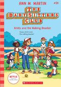 BabySitters Club #20: Kristy And The Walking Disaster (Netflix Edition) Ann M Martin