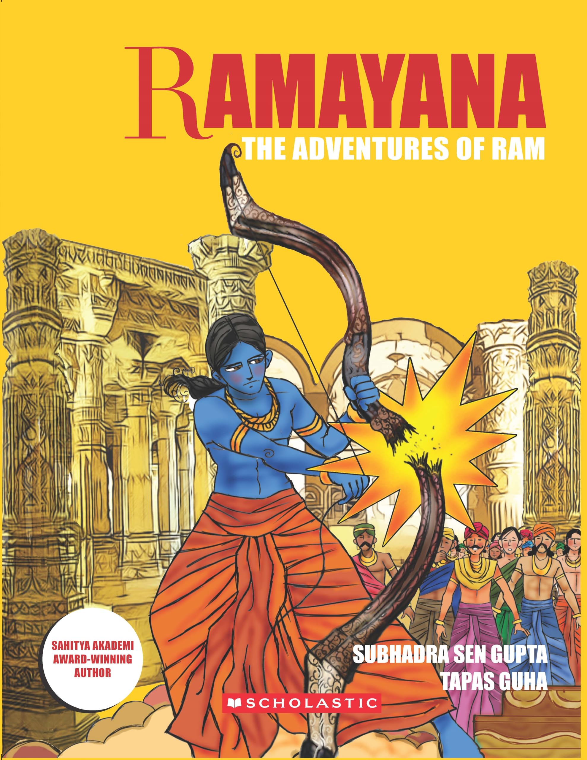 RAMAYANA : THE ADVENTURES OF RAM Subhadra Sen Gupta,Tapas Guha