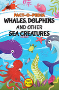 FactOPedia Whales, Dolphins and Other Sea Creatures