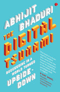 The Digital Tsunami: Succeeding In A World Turned UpsideDown