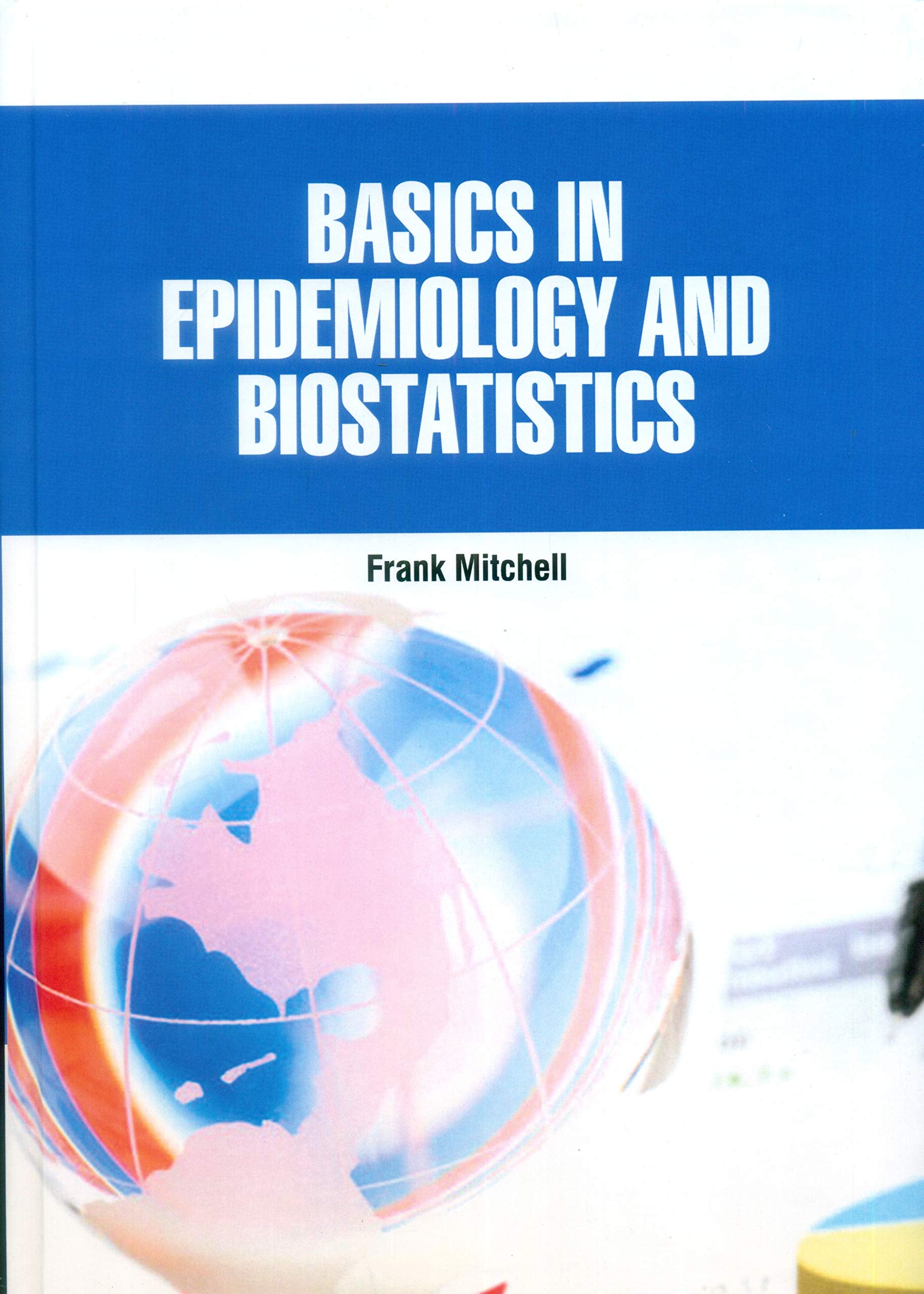Basics In Epidemiology And Biostatistics