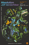 Absolution: The new Southern Reach Novel  a thrilling surprise and final foray into Area X