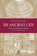 The Ancient City  Imperium Press (Traditionalist Histories)