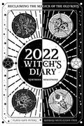 2022 Witchs Diary: Reclaiming the Magick of the Old Ways