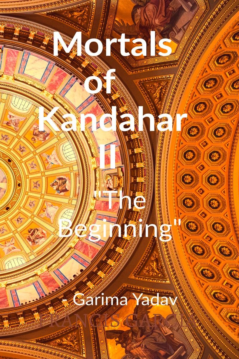 Mortals of Kandahar II The Beginning: The Beginning