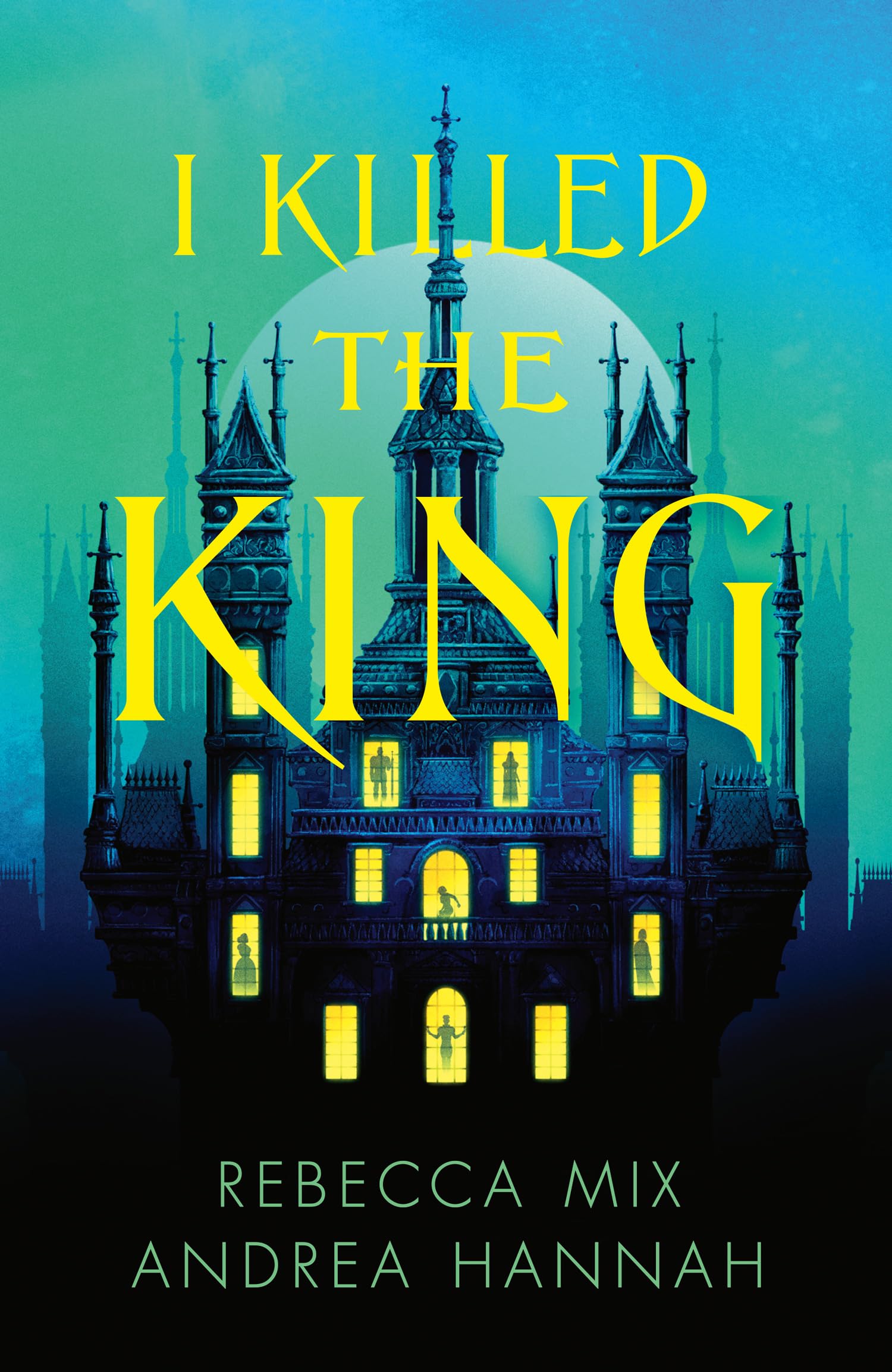 I Killed the King: The thrilling new YA fantasy lockedroom whodunnit