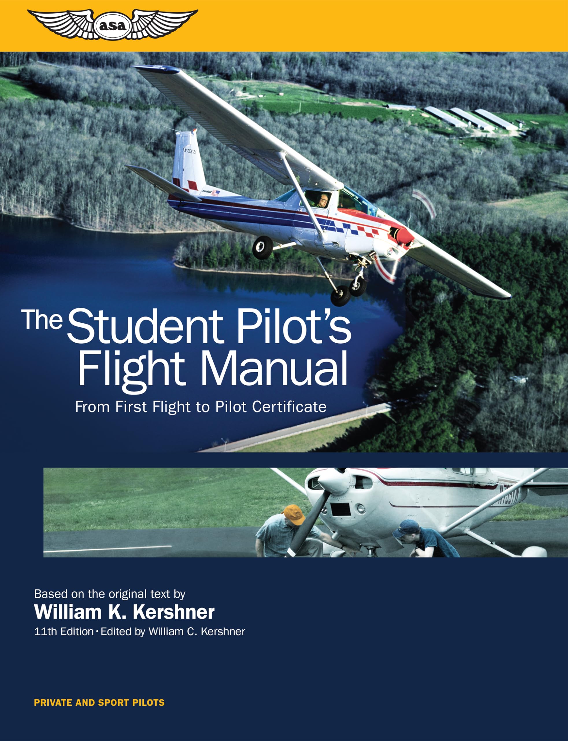 The Student Pilots Flight Manual: From First Flight to Pilot Certificate (Kershner Flight Manual Series)