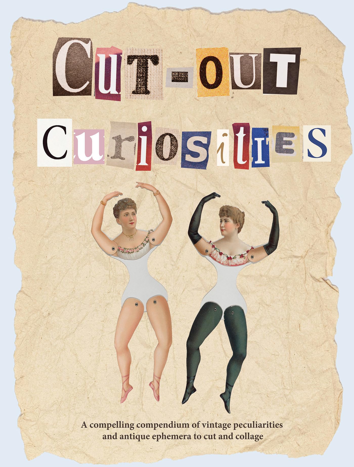 Cutout Curiosities: Botanica: A compelling compendium of botanical peculiarities and antique florals to cut and collage