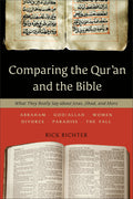 Comparing the Quran and the Bible: What They Really Say about Jesus, Jihad, and More