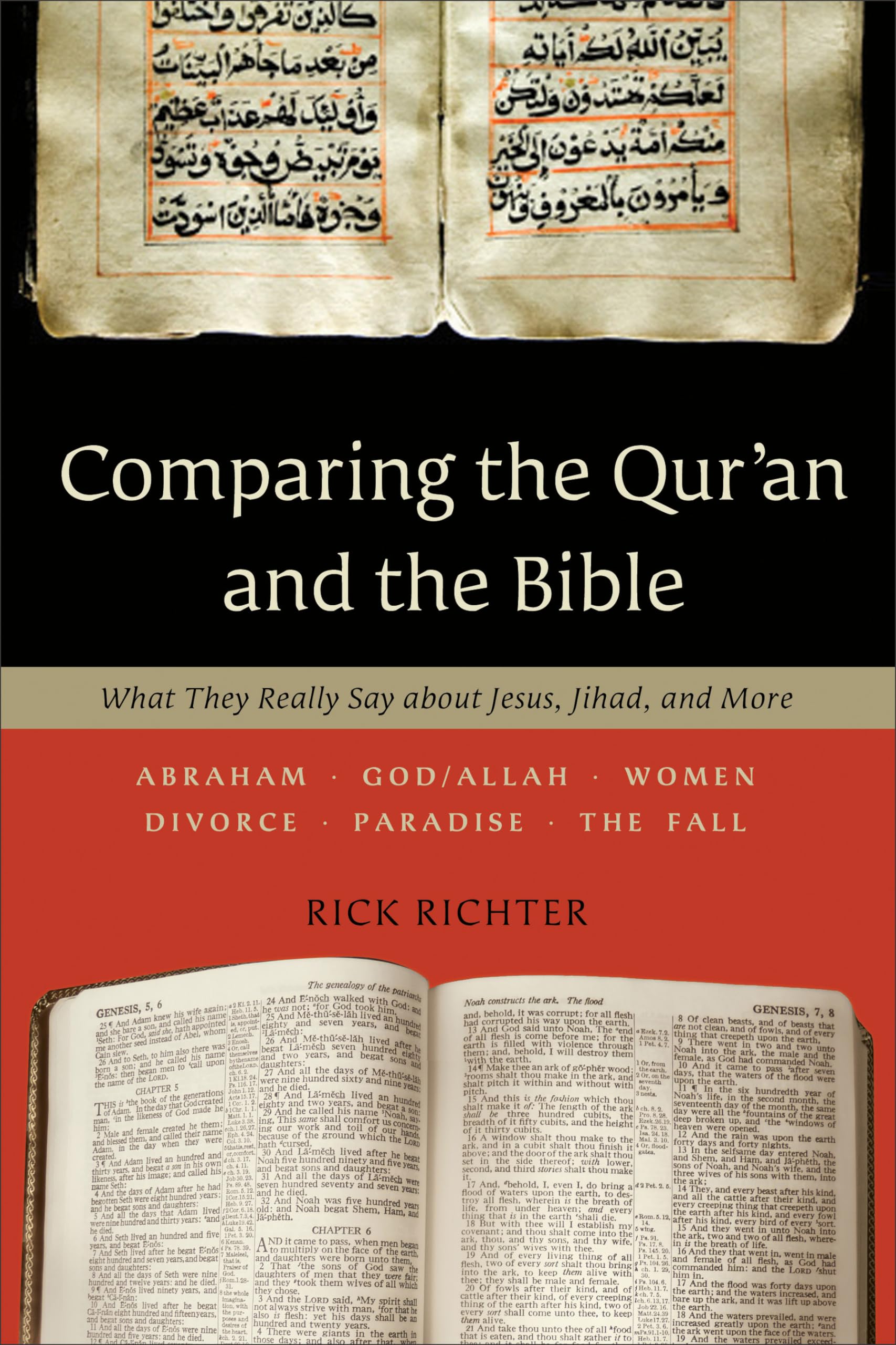 Comparing the Quran and the Bible: What They Really Say about Jesus, Jihad, and More