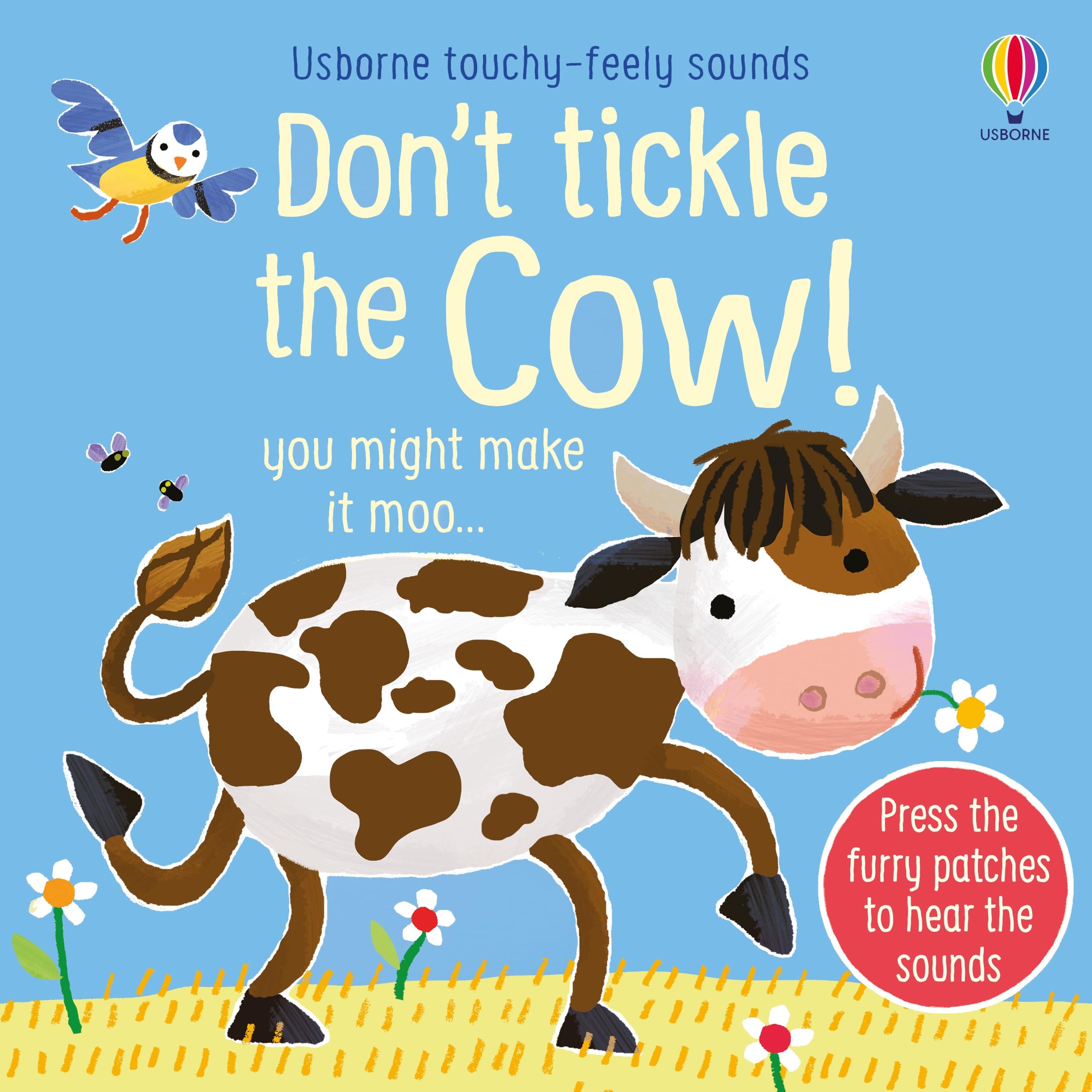 Dont Tickle the Cow!: Interactive Touch and Feel Sensory Farm Animal Sound Book (DONT TICKLE Touchy Feely Sound Books)