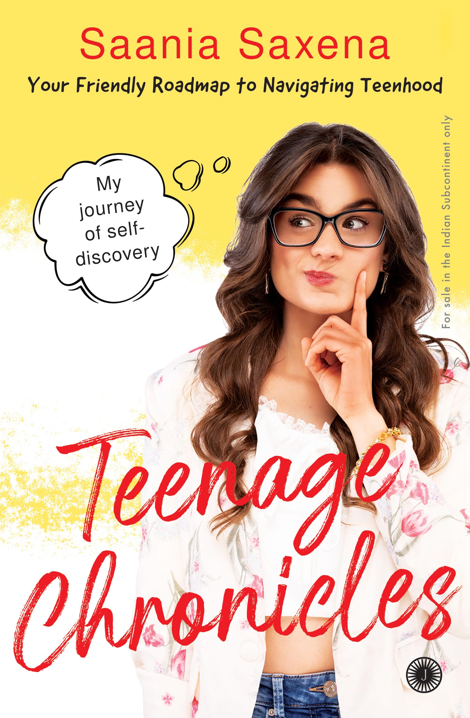 Teenage Chronicles:My Journey of SelfDiscoveryYour friendly roadmap to navigating teenhood