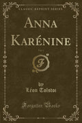 Anna Karnine, Vol. 1 (Classic Reprint)