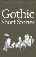Gothic Short Stories (Tales of Mystery & the Supernatural)