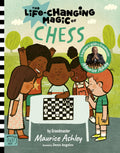 Life Changing Magic Of Chess: A BeginnerS Guide With Grandmaster Maurice Ashley
