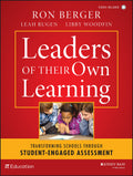 Leaders of Their Own Learning: Transforming Schools Through StudentEngaged Assessment