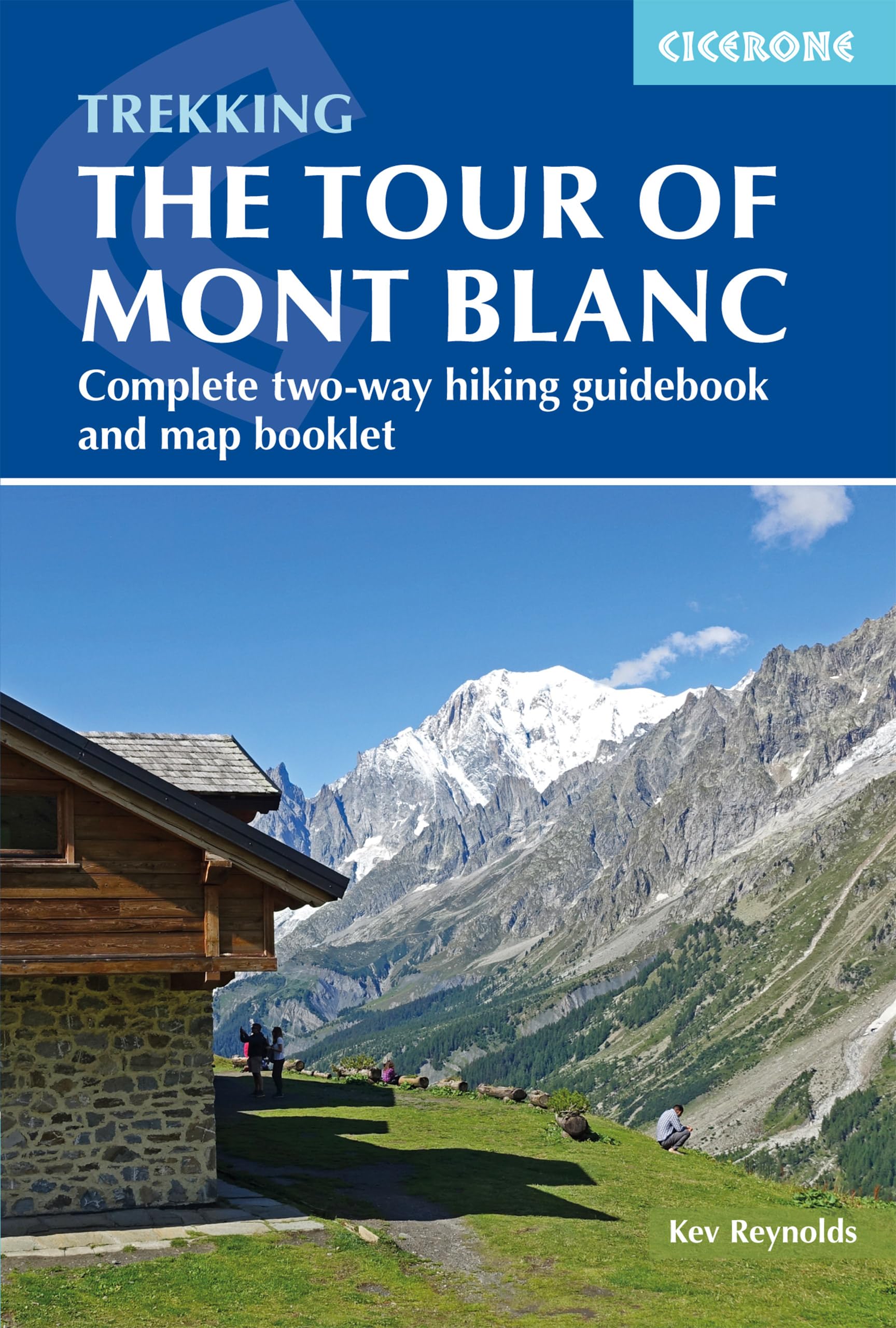The Tour of Mont Blanc: Complete twoway trekking guide (Cicerone Trekking Guides)