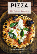 Pizza: The Ultimate Cookbook Featuring More Than 300 Recipes (Interviews With WorldFamous Pizzaiolos And Delectable Recipes) (U