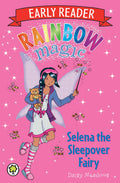 RAINBOW MAGIC: EARLY READER SELENA THE SLEEPOVER FAIRY