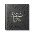 I Wrote a Book About You  A fun, fillintheblank book.