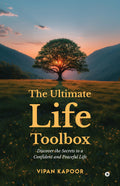 The Ultimate Life Toolbox: Discover the Secrets to a Confident and Peaceful Life