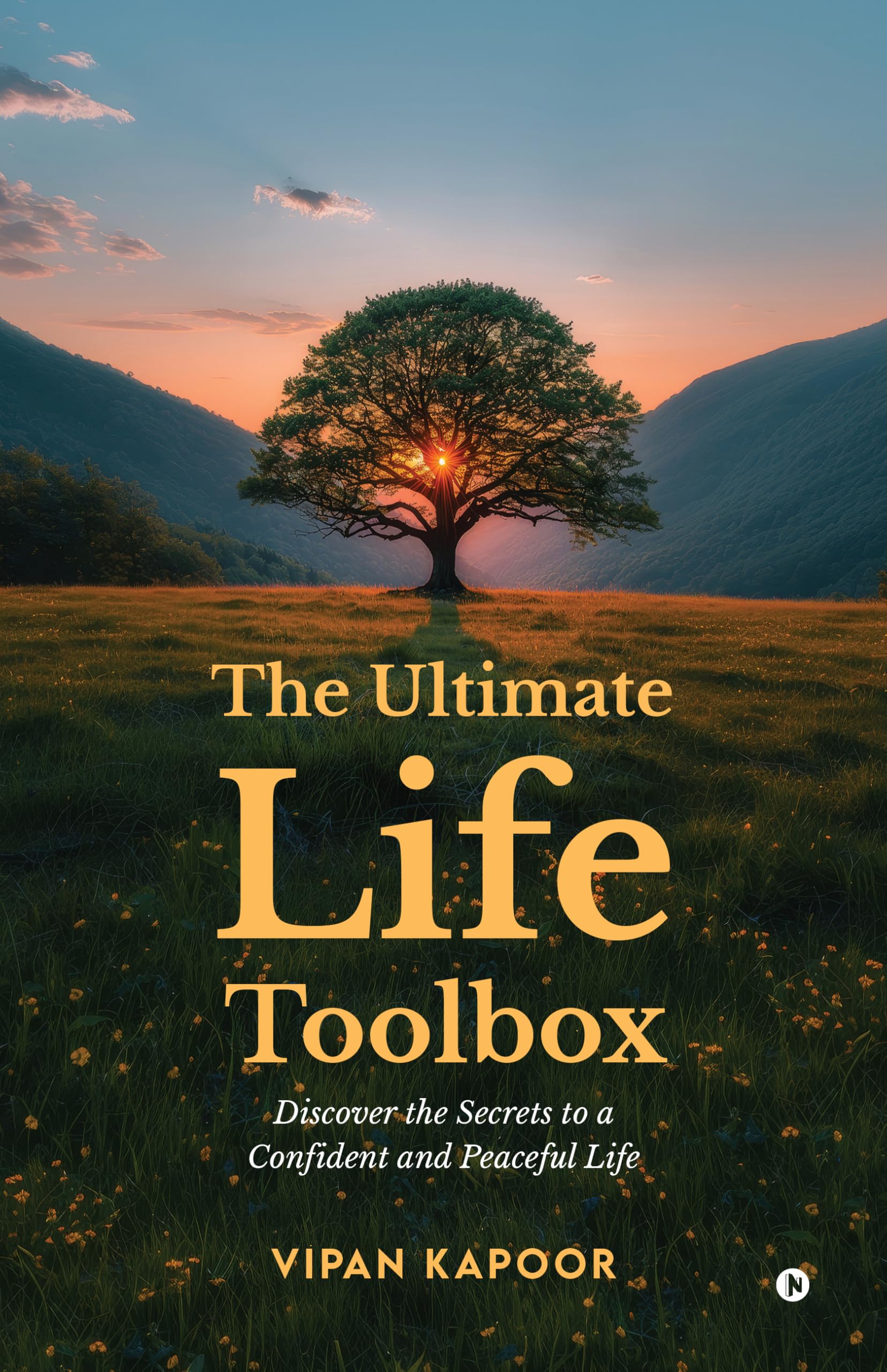 The Ultimate Life Toolbox: Discover the Secrets to a Confident and Peaceful Life