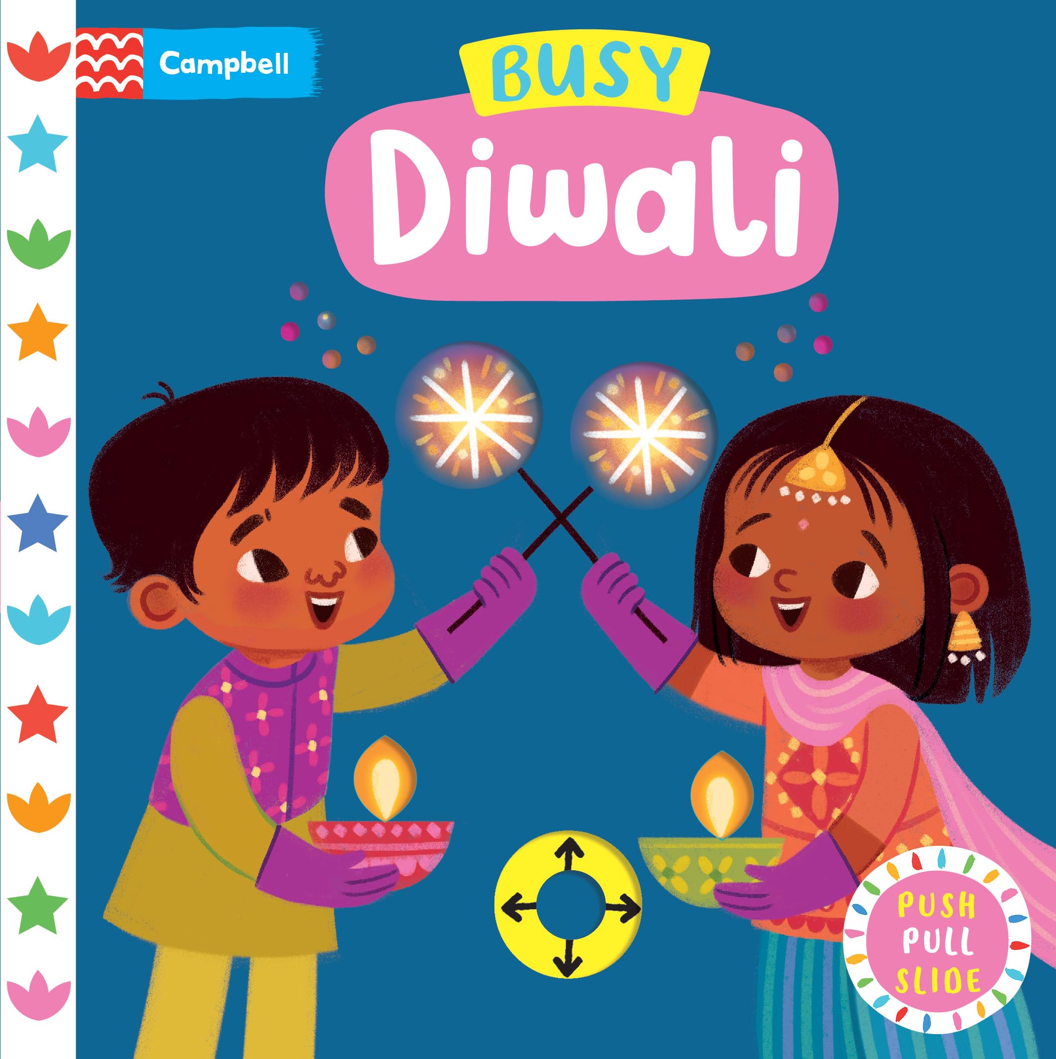 Busy Diwali: Engaging Diwali Activity Book For Kids Aged 15 With Push, Pull & Slide Features.: A Push, Pull, Slide Book (Campbe