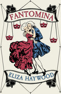 Fantomina: or, Love in a Maze