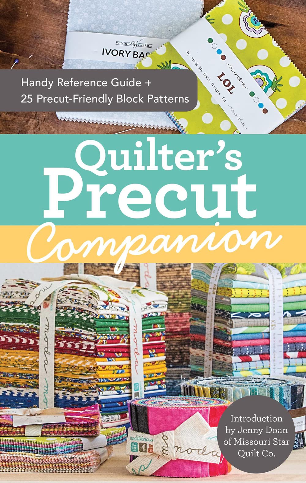 Quilters Precut Companion: Handy Reference Guide + 25 PrecutFriendly Block Patterns