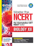 Arihant Master the NCERT Biology Class 12 | For NEET UG and Karnataka CET 2025 | Line by Line MCQs from Latest NCERT, 3000+ Chap