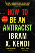 How To Be an Antiracist: THE GLOBAL MILLIONCOPY BESTSELLER